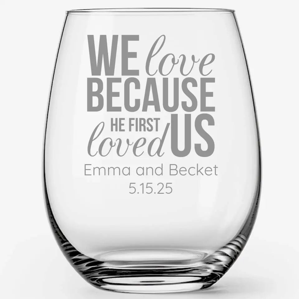 We Love - Etched Stemless Wine Glass Personalized Laser Engraved Wedding Favor