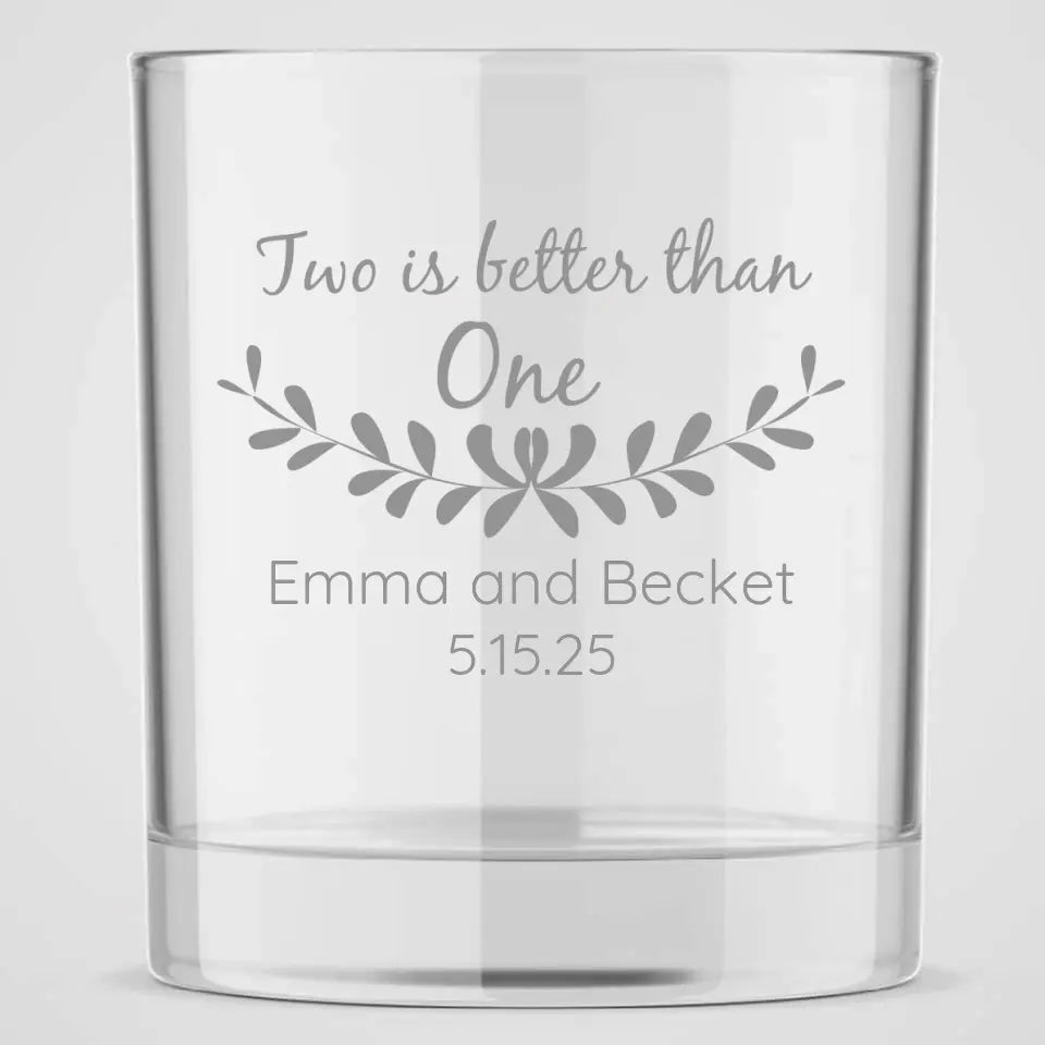 Two is Better | Personalized 10 oz Whiskey Glass | Custom Engraved Favor