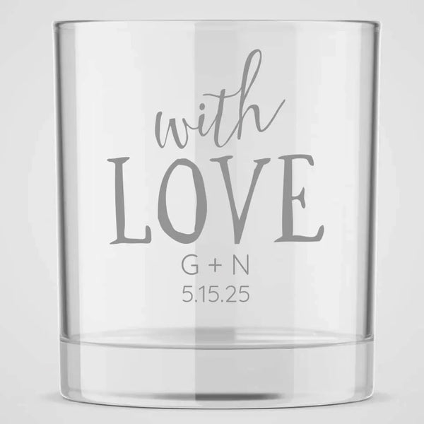With Love | Personalized 10 oz Whiskey Glass | Custom Engraved Favor