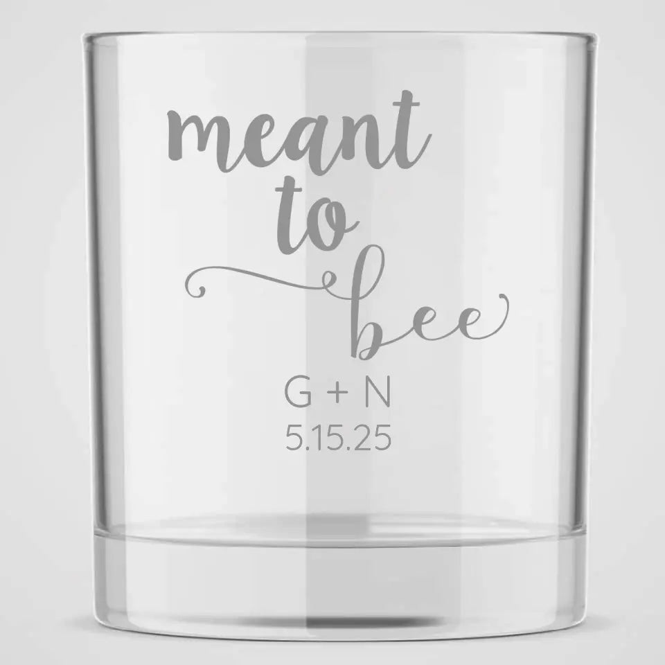 Meant to Bee | Personalized 10 oz Whiskey Glass | Custom Engraved Favor