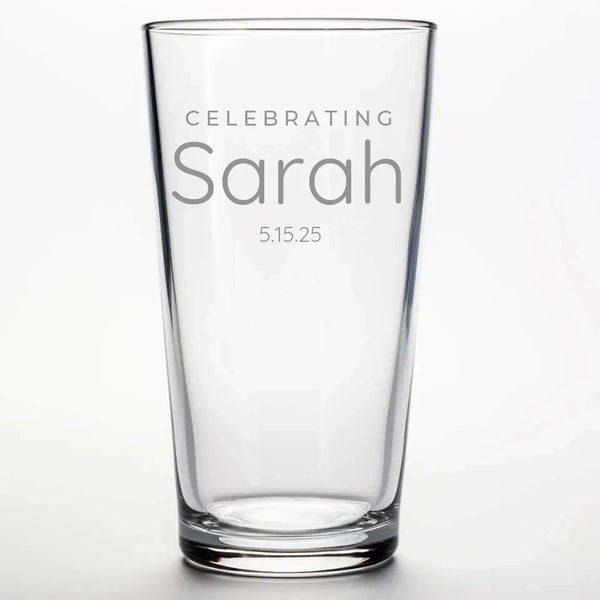 Celebrating | Personalized 16 oz Pint Glass | Custom Engraved Favor