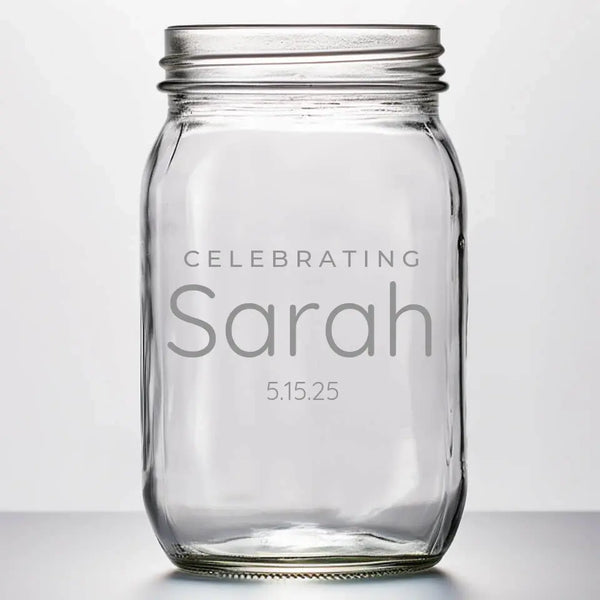 Celebrating | Personalized 16 oz Mason Jar | Custom Engraved Favor