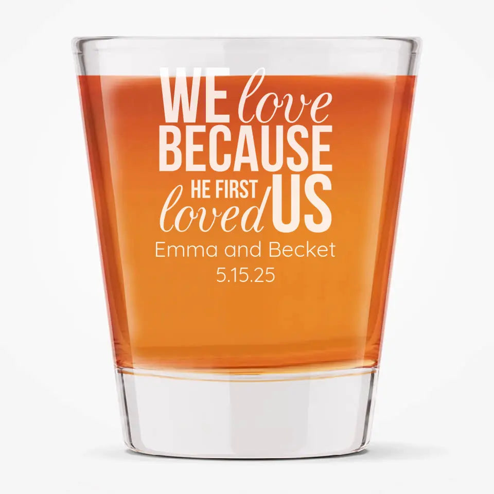 We Love | Personalized 1.75 oz Shot Glass | Custom Engraved Favor