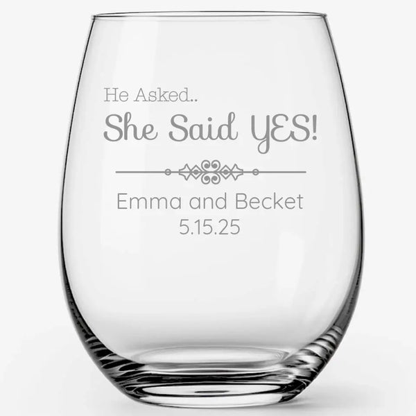 He Asked | Personalized Stemless Wine Glass | Custom Engraved Favor