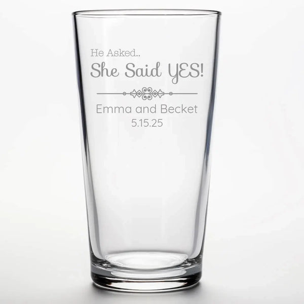He Asked | Personalized 16 oz Pint Glass | Custom Engraved Favor