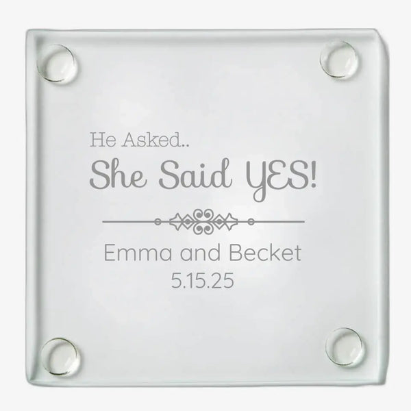He Asked | Personalized Glass Coaster | Custom Engraved Favor