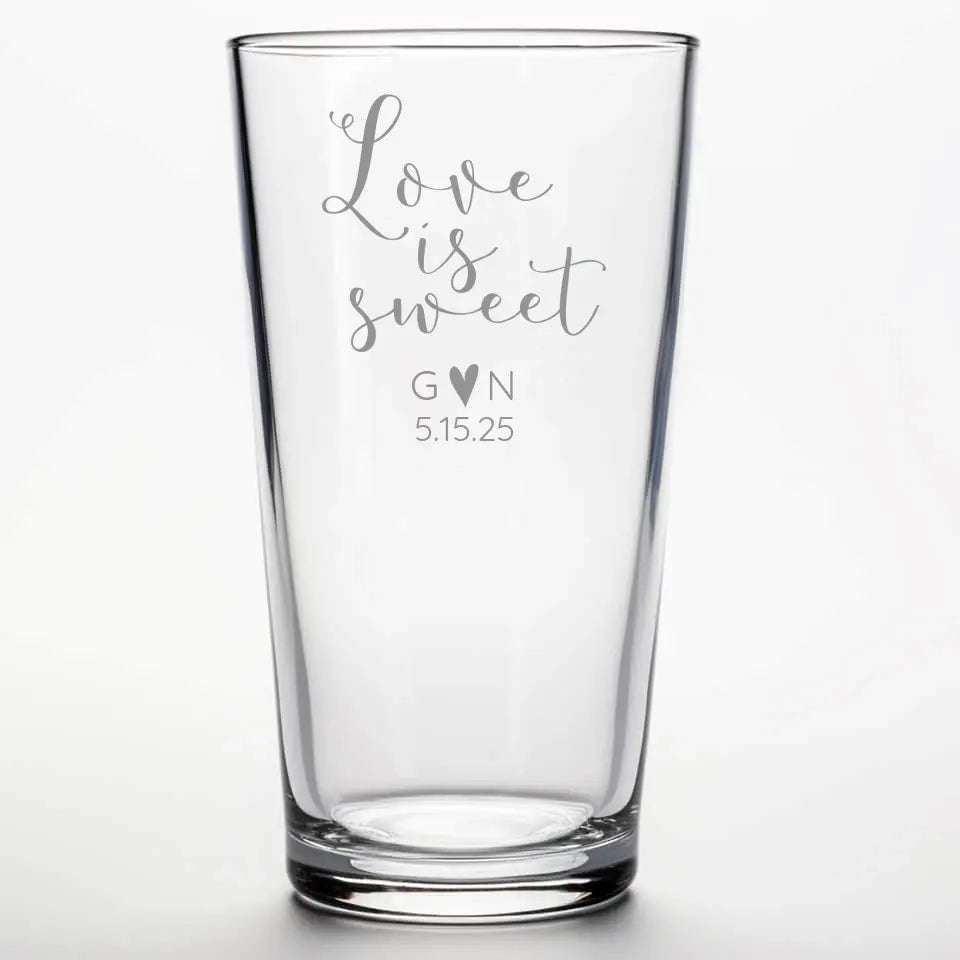 Love is Sweet | Personalized 16 oz Pint Glass | Custom Engraved Favor