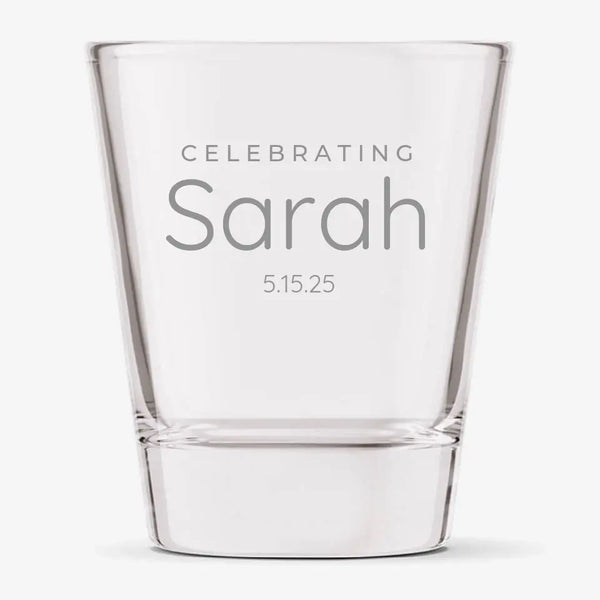 Celebrating | Personalized 1.75 oz Shot Glass | Custom Engraved Favor